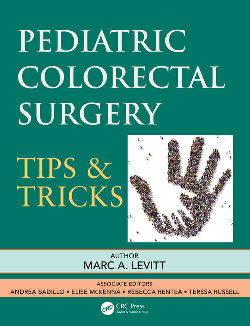 Book cover of Pediatric Colorectal Surgery: Tips & Tricks