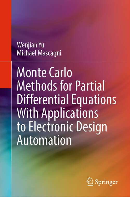 Book cover of Monte Carlo Methods for Partial Differential Equations With Applications to Electronic Design Automation (1st ed. 2023)