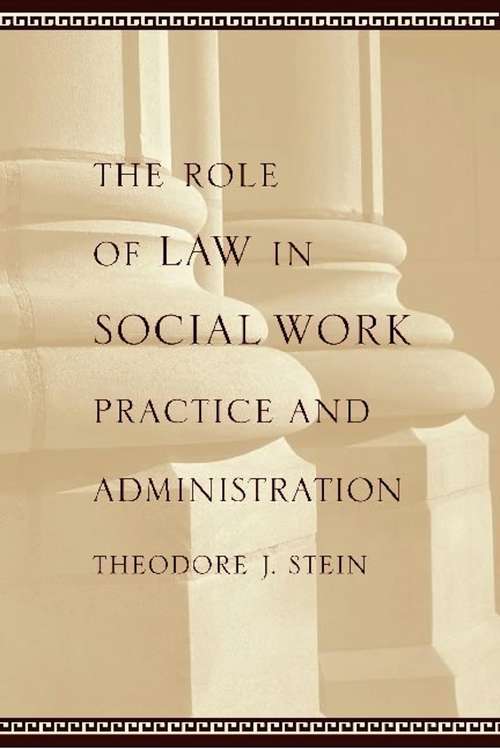 Book cover of The Role of Law in Social Work Practice and Administration