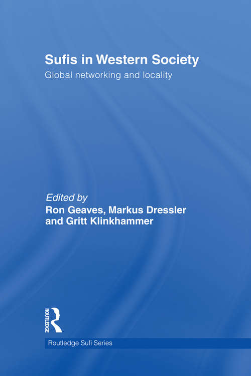 Book cover of Sufis in Western Society: Global networking and locality (Routledge Sufi Series)