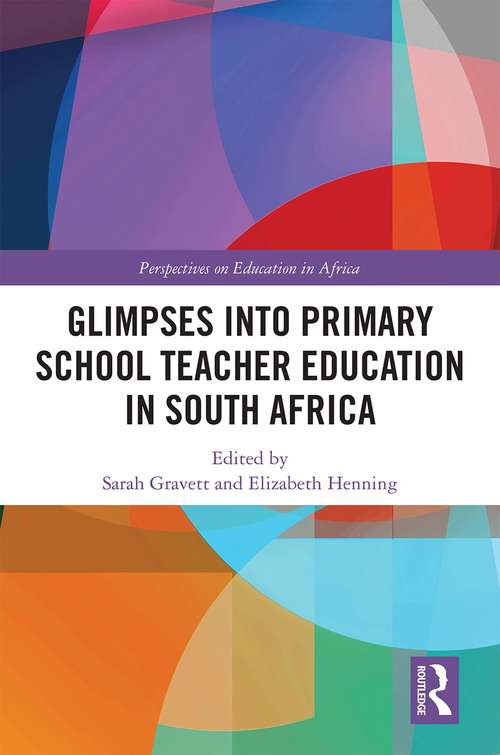 Book cover of Glimpses into Primary School Teacher Education in South Africa (Perspectives on Education in Africa)