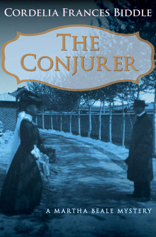 Book cover of The Conjurer: The Conjurer, Deception's Daughter, And Without Fear (Digital Original) (The Martha Beale Mysteries #1)