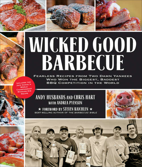 Book cover of Wicked Good Barbecue: Fearless Recipes from Two Damn Yankees Who Won the Biggest, Baddest BBQ Competition in the World (Wicked Good)