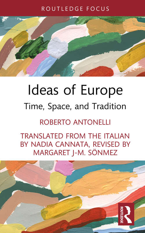 Book cover of Ideas of Europe: Time, Space, and Tradition
