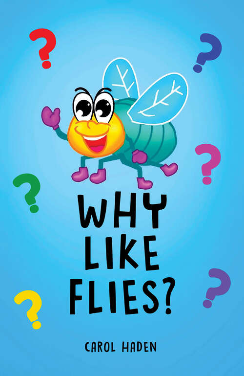 Book cover of Why Like Flies?