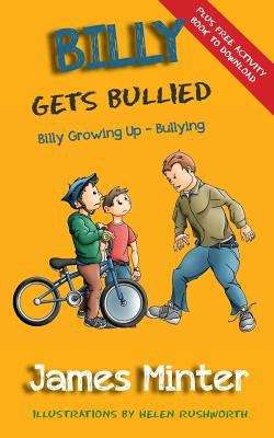Book cover of Billy Gets Bullied: Bullying (Billy Growing Up Ser. #1)