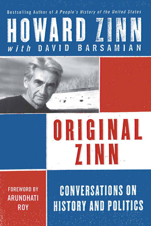 Book cover of Original Zinn: Conversations on History and Politics