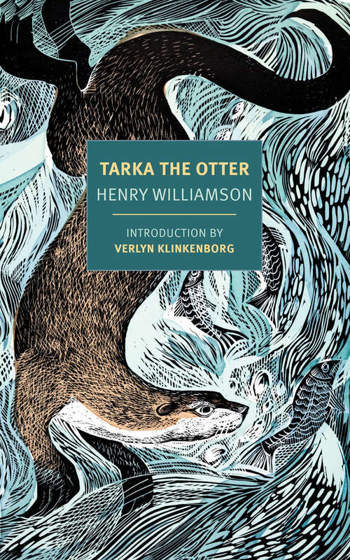 Book cover of Tarka the Otter: A Sunday Night Feature On The Author Of "tarka The Otter", Henry Williamson (10) (Penguin Modern Classics Ser.)