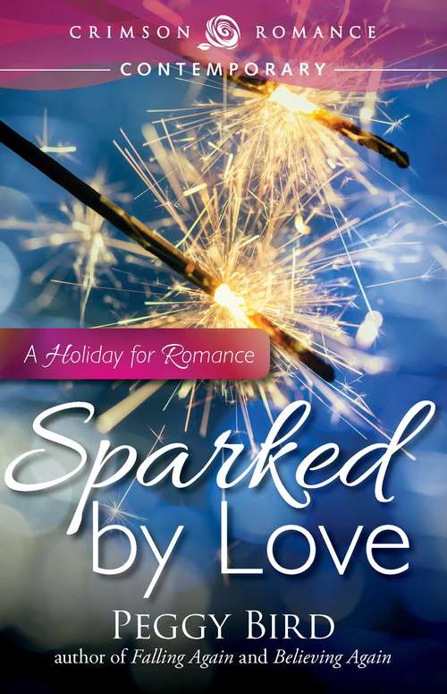 Book cover of Sparked by Love: A Holiday for Romance