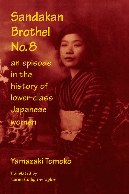 Book cover of Sandakan Brothel No.8: Journey into the History of Lower-class Japanese Women (Sandakan Brothel Ser.: Vol. 8)