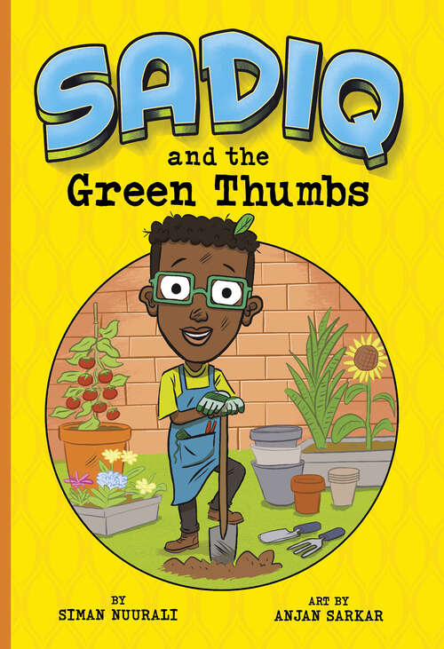 Book cover of Sadiq and the Green Thumbs (Sadiq Ser.)