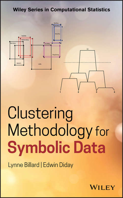 Book cover of Clustering Methodology for Symbolic Data (Wiley Series in Computational Statistics)