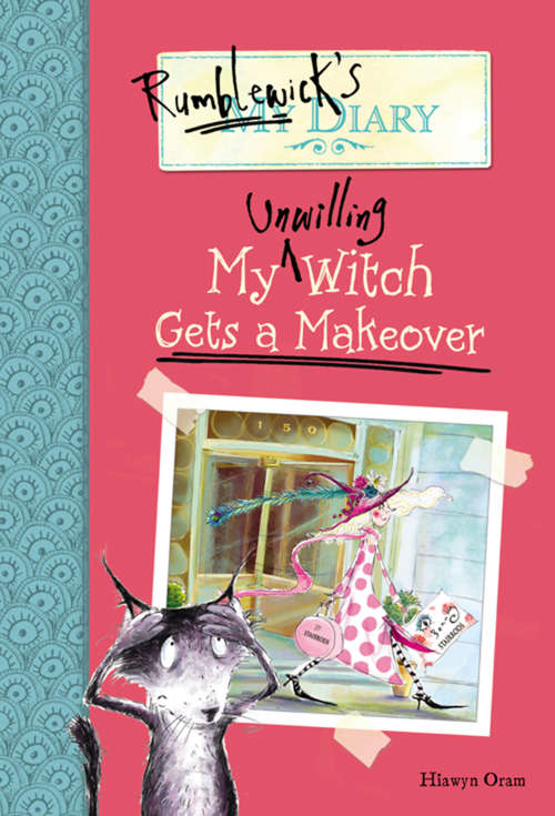 Book cover of Rumblewick's Diary #4: My Unwilling Witch Gets a Makeover (Rumblewick's Diary #4)