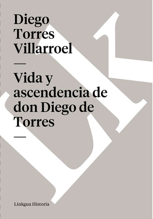 Book cover of Vida y ascendencia de don Diego de Torres
