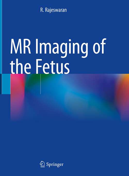 Book cover of MR Imaging of the Fetus (1st ed. 2022)