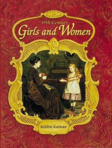 Book cover of 19th Century Girls And Women (Historic Communities)