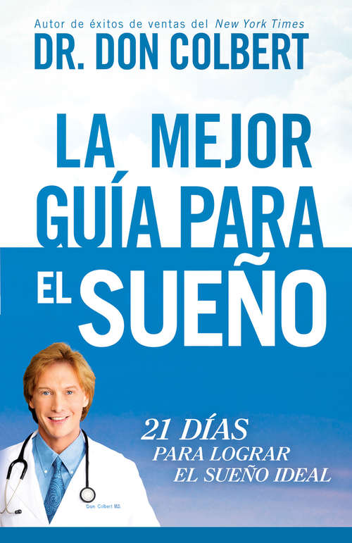 Book cover of La Mejor guía para el sueño: 21 días para lograr el sueño ideal