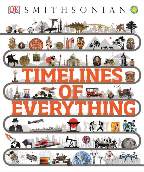 Book cover of Timelines of Everything (DK Children's Timelines)