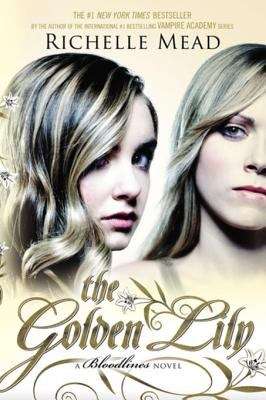 Book cover of The Golden Lily: A Bloodlines Novel