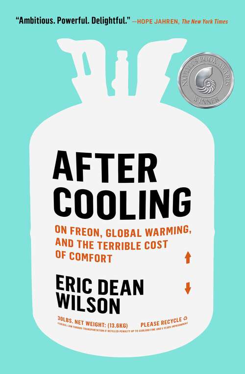 Book cover of After Cooling: On Freon, Global Warming, and the Terrible Cost of Comfort