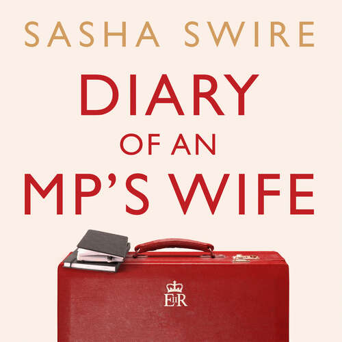 Book cover of Diary of an MP's Wife: Inside and Outside Power: 'riotously candid' Sunday Times