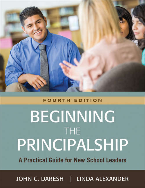 Book cover of Beginning the Principalship: A Practical Guide for New School Leaders (Fourth Edition)