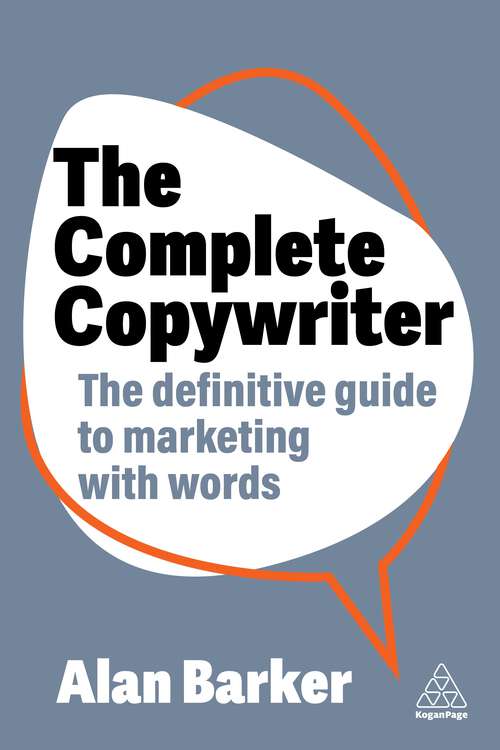 Book cover of The Complete Copywriter: The Definitive Guide to Marketing with Words (1)