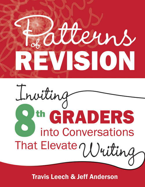 Book cover of Patterns of Revision, Grade 8: Inviting 8th Graders into Conversations That Elevate Writing