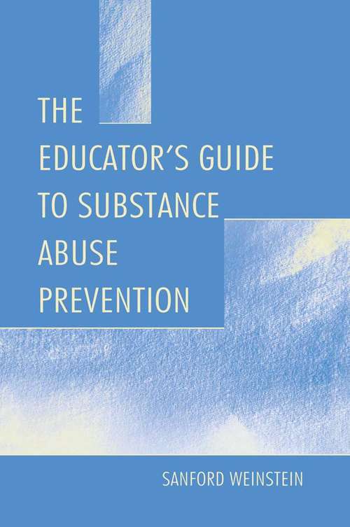 Book cover of The Educator's Guide To Substance Abuse Prevention