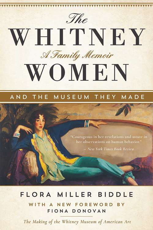 Book cover of The Whitney Women and the Museum They Made: A Family Memoir (Proprietary)