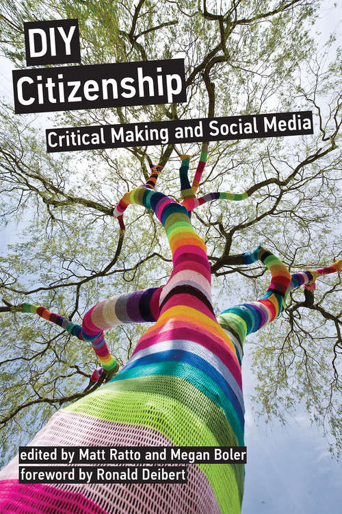 Book cover of DIY Citizenship: Critical Making and Social Media (The\mit Press Ser.)