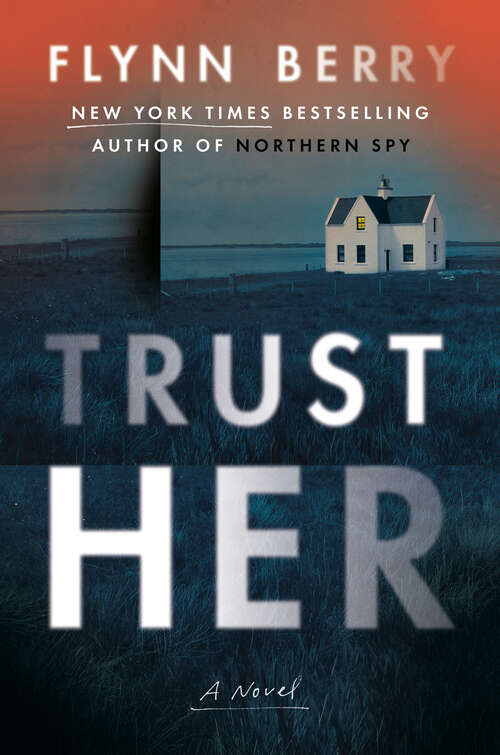 Book cover of Trust Her: A Novel