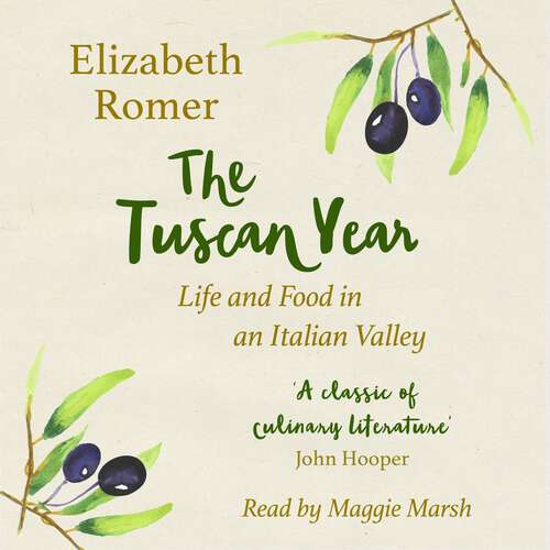 Book cover of The Tuscan Year: Life And Food In An Italian Valley