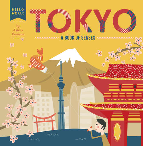 Book cover of Tokyo: A Book of Senses (Hello, World)