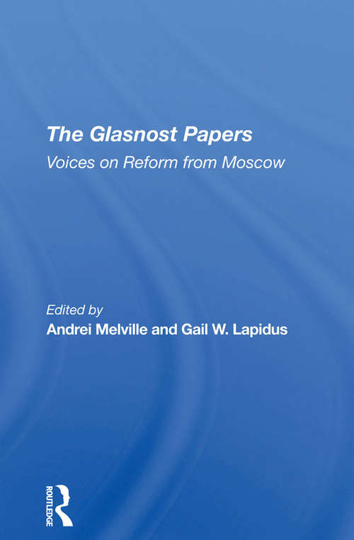 Book cover of The Glasnost Papers: Voices On Reform From Moscow