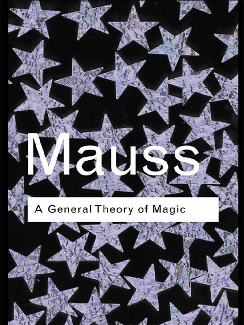 Book cover of A General Theory of Magic (2) (Routledge Classics)