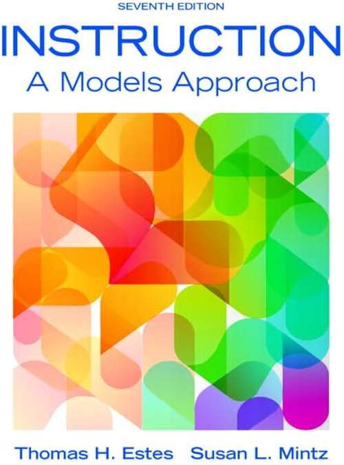 Book cover of Instruction: A Models Approach , Seventh Edition (7)