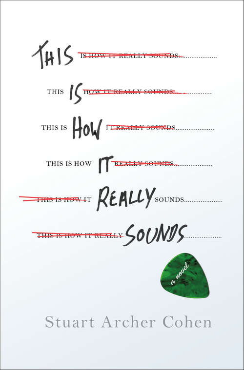 Book cover of This Is How It Really Sounds: A Novel