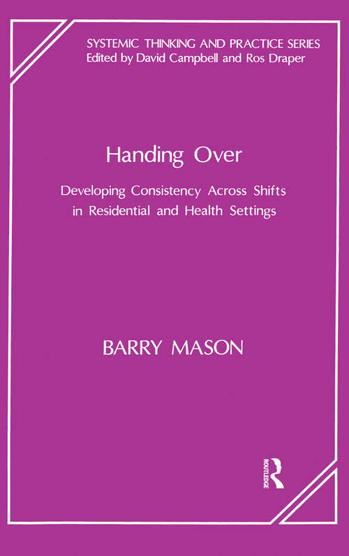 Book cover of Handing Over: Developing Consistency Across Shifts in Residential and Health Settings