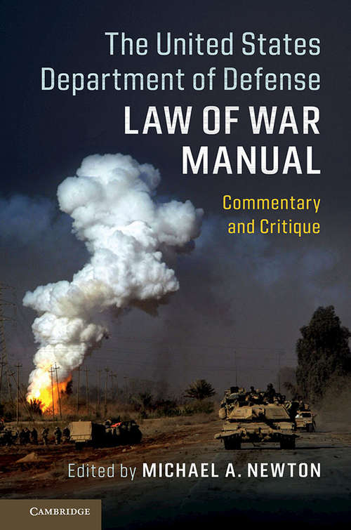 Book cover of The United States Department of Defense Law of War Manual: Commentary and Critique
