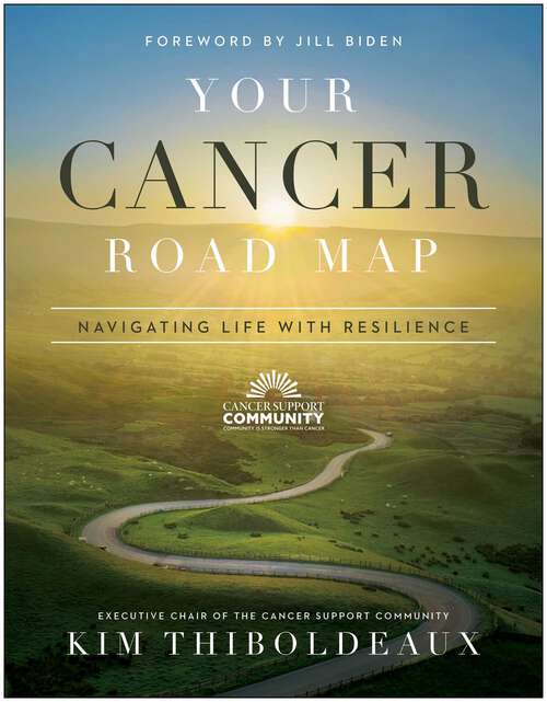 Book cover of Your Cancer Road Map: Navigating Life With Resilience