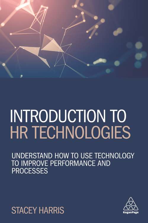 Book cover of Introduction to HR Technologies: Understand How to Use Technology to Improve Performance and Processes
