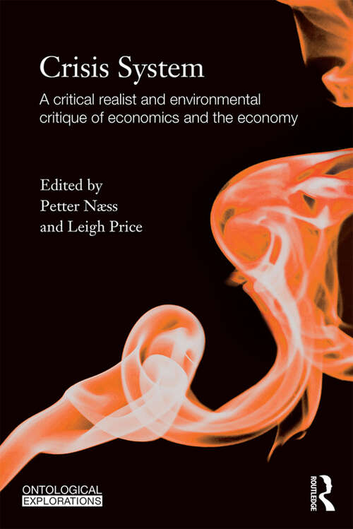 Book cover of Crisis System: A critical realist and environmental critique of economics and the economy