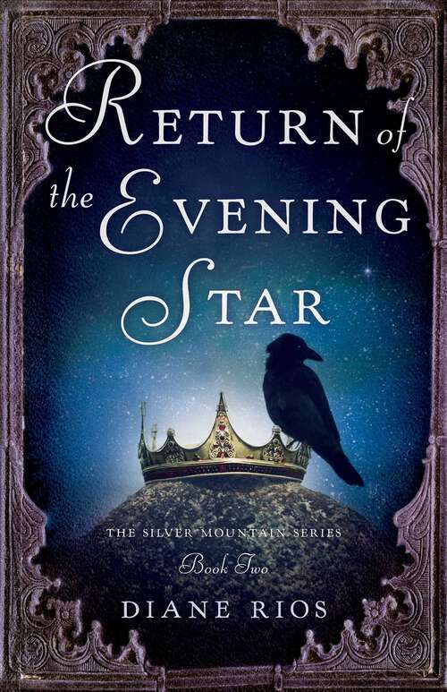 Book cover of Return of the Evening Star: Book 2 in Silver Mountain Series