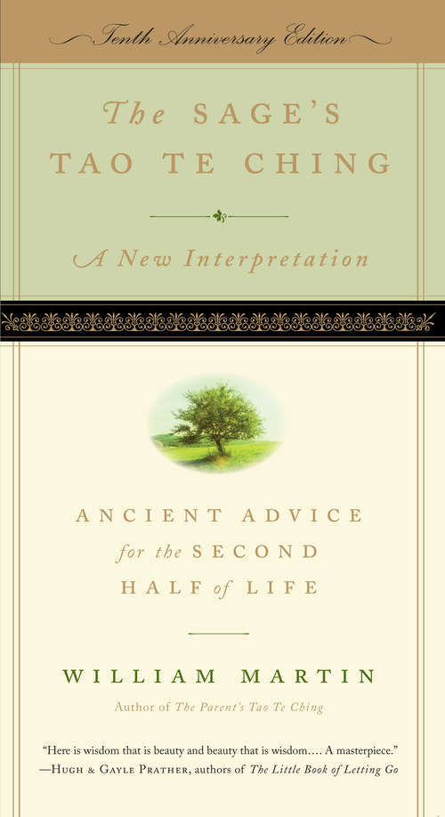 Book cover of The Sage's Tao Te Ching, Tenth Anniversary Edition: Ancient Advice for the Second Half of Life