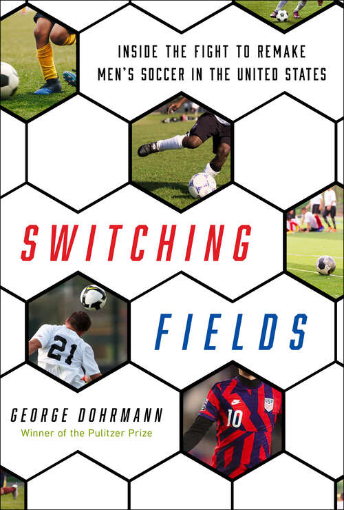 Book cover of Switching Fields: Inside the Fight to Remake Men's Soccer in the United States