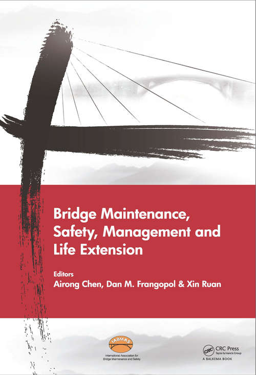 Book cover of Bridge Maintenance, Safety, Management and Life Extension (Bridge Maintenance, Safety and Management)