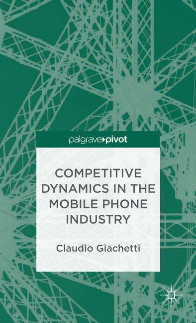 Book cover of Competitive Dynamics in the Mobile Phone Industry