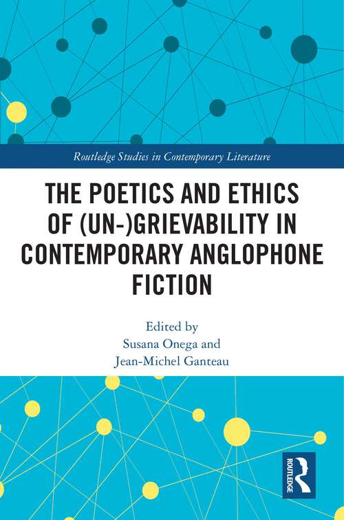 Book cover of The Poetics and Ethics of (Routledge Studies in Contemporary Literature)