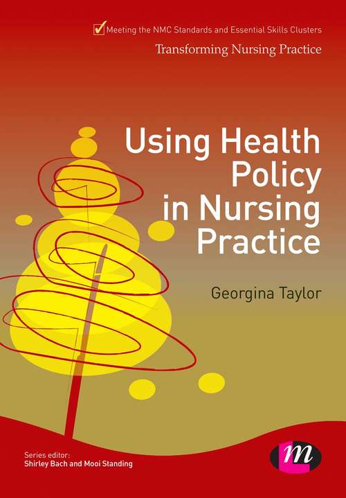 Book cover of Using Health Policy in Nursing Practice (Transforming Nursing Practice)